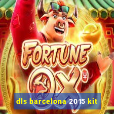 dls barcelona 2015 kit